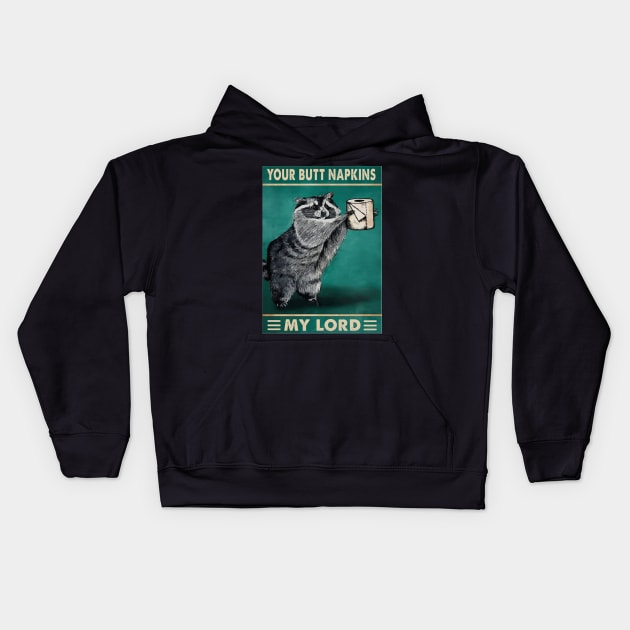 Your butt napkins my lord Kids Hoodie by FREAC